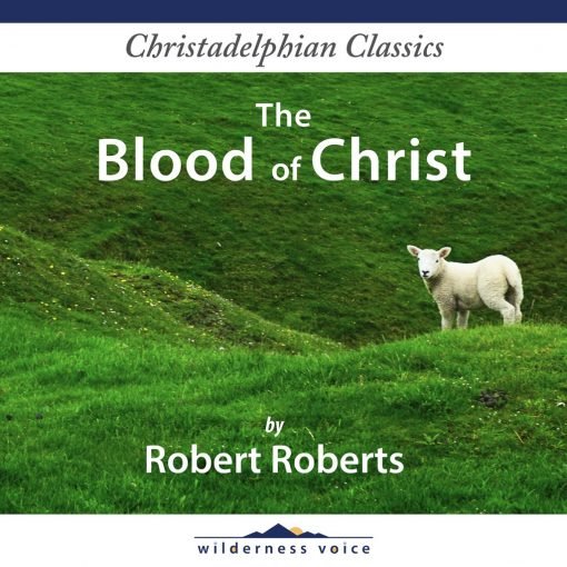 The Blood of Christ by Robert Roberts